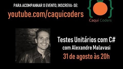 CaquiCoders #19 - Testes unitários com C#