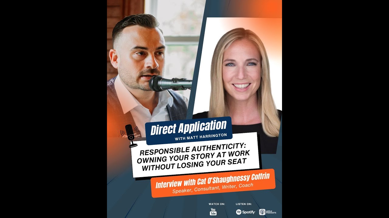 Responsible Authenticity Without Losing Your Seat at Work I Direct Application with Matt Harrington