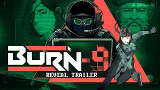 Burn-9 - Reveal Trailer