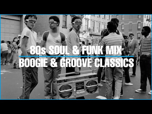 80s Soul & Funk Mix | Boogie & Groove Classics class=