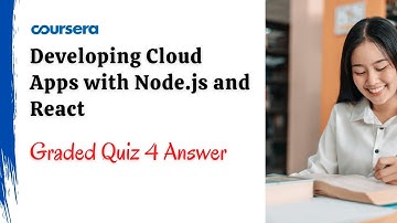 Developing Cloud Apps with Node.js and React Graded Quiz 4 Answer