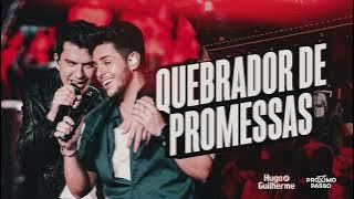 Hugo e Guilherme - Quebrador de Promessas (áudio0