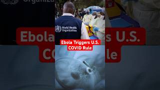 Ebola Triggers U.S. Title 42: Rare Strain Spreads