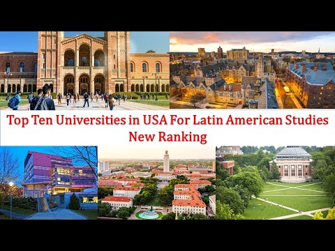 Top Ten Universities in USA For Latin American Studies New Ranking