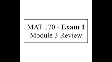 ASU MAT 170 - Exam 1 Review - Module 3