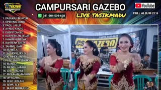 CAMPURSARI GAZEBO live tasikmadu full album 27.6