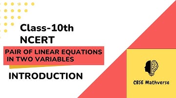 Ncert class 10th chapter 3, Pair of linear equations in two variables. Introduction