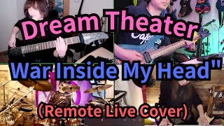 Dream Theater - III  War Inside My Head（Remote Live Cover)SYNCROOM