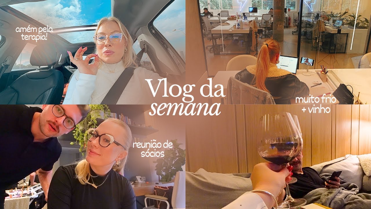 VLOG DA SEMANA | Ressignificando a produtividade, muito frio, vinho e uma semana maravilhosa