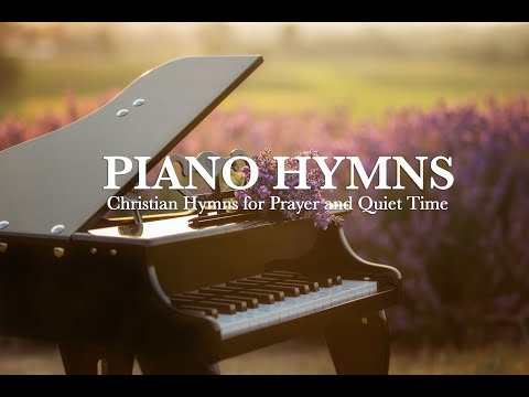 2 Hours of Gentle Piano Worship Christian Hymns for Peaceful Moments