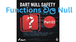 20) Dart Functions Part 3: Nullable Return Types & Optional Parameters (Sinhala)