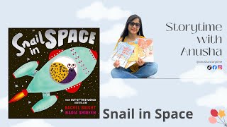 Snail in Space | #Storytime with Anusha | #readaloud