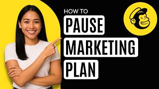 How to Pause Marketing Plan in Mailchimp [Quick Guide]
