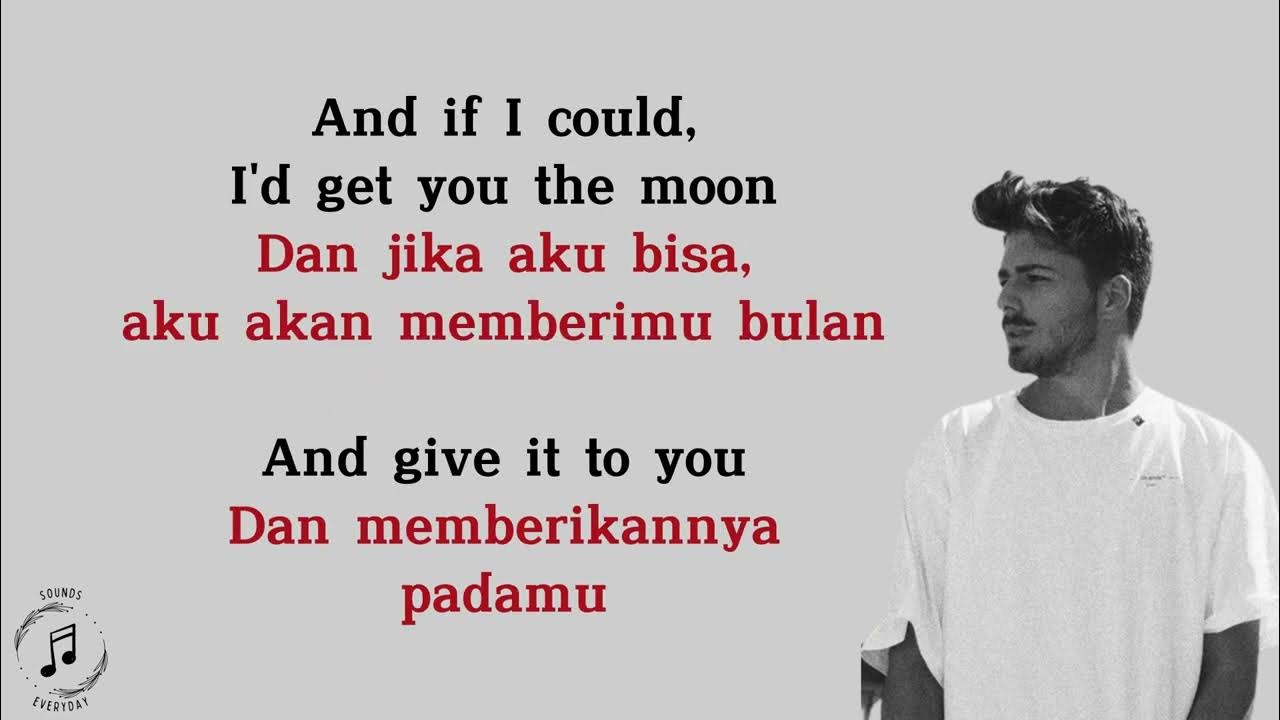 Get You The Moon - Kina ft. Snøw (lirik terjemahan) Get You The Moon - Kina ft. Snøw (lirik terjemahan)