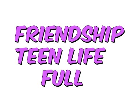 TEOG FRIENDSHIP-TEEN LİFE