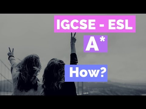 How to get A* in IGCSE ESL