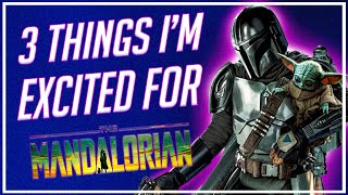 3 Things I'm MOST EXCITED to See In THE MANDALORIAN Season 3 | Star Wars: The Mandalorian