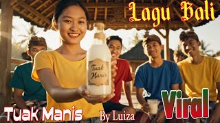 Lagu Bali Seteguk Tuak Manis By Luiza