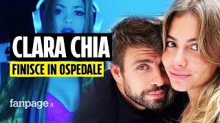 Clara Chia è stata ricoverata, gli attacchi d’ansia e lo stress dopo le accuse di Shakira