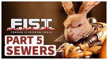 F.I.S.T. FORGED IN SHADOW TORCH PS5 Gameplay Walkthrough - PART 5: Sewers