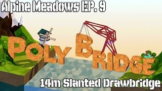 Alpine Meadows 14m Slanted Drawbridge