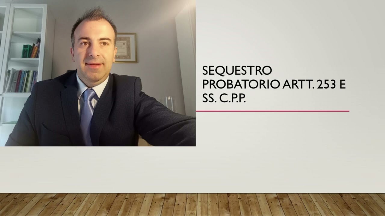 IL SEQUESTRO PROBATORIO   Avv  Antonio Flavio Fraccalvieri