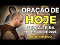 ORAÇÃO DE HOJE PODEROSA (19 DE MAIO) DEUS RENOVA SUAS FORÇAS | TERÇA-FEIRA