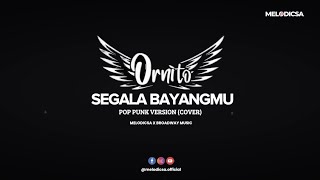 Download Lagu Ornito - Segala bayangmu (Cover Poppunk) MELODICSA MP3
