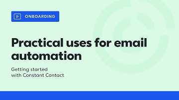 Practical Uses for Email Automation | Constant Contact