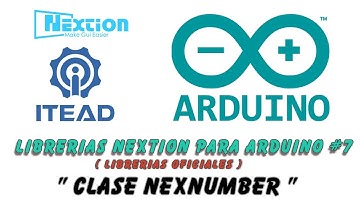 Librerias Oficiales Nextion para Arduino # 7 : Clase  NexNumber.