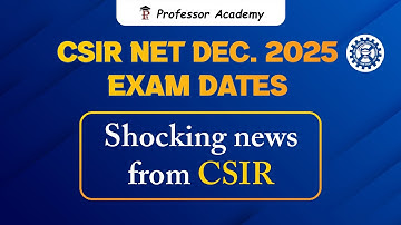 CSIR NET December 2025 Exam Dates | Shocking news from CSIR