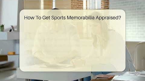 How To Get Sports Memorabilia Appraised? - AssetsandOpportunity.org