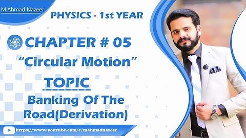 Ch#5 Banking of the Road(Derivation) Physics  Fsc Part 1 #bysirmahmadnazeer