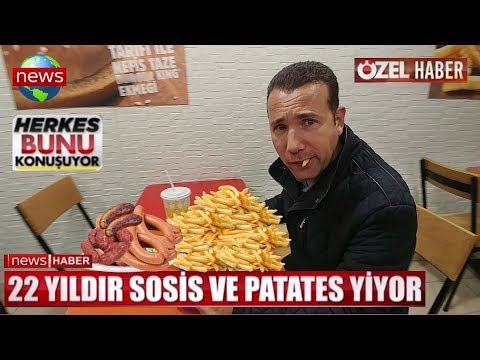 22 Yıldır Sadece Sosis ve Patates yiyor  Haber Adam #1