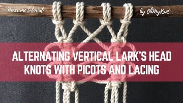 Macrame tutorial: Alternating Vertical Lark