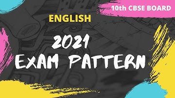 CBSE Class 10 English exam pattern 2021 | Marking Scheme | An Overview