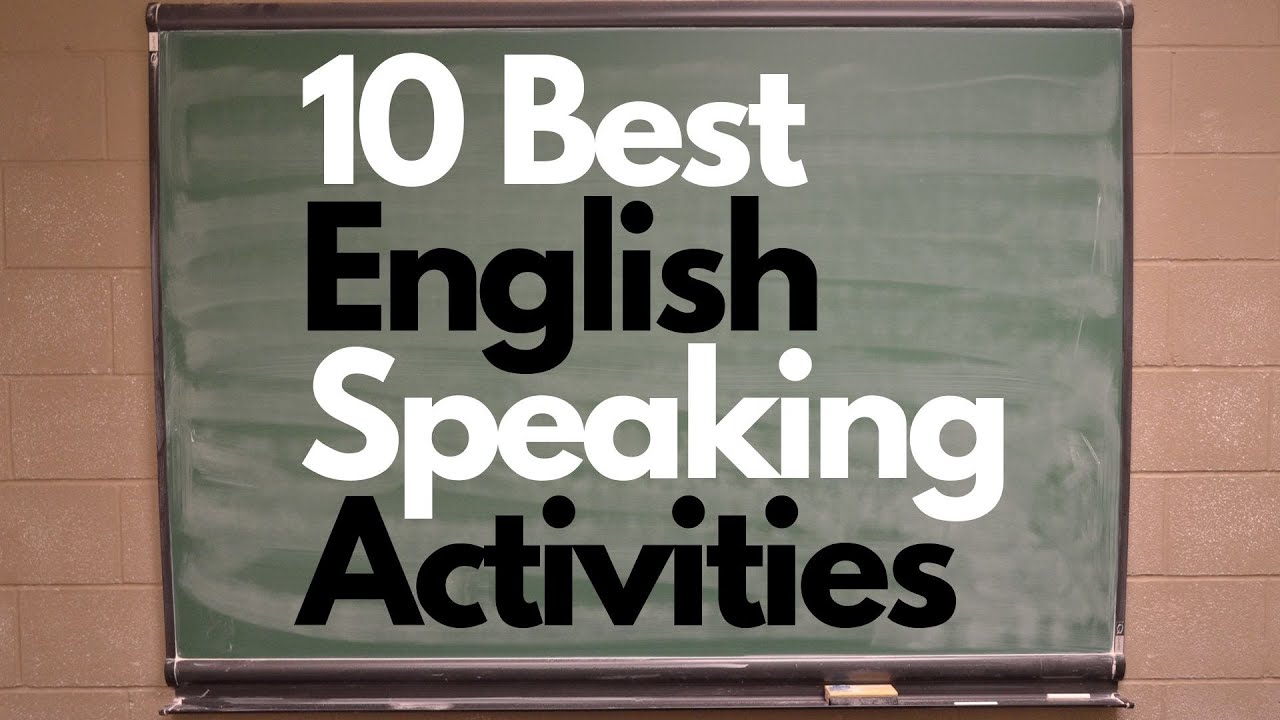 Speaking Activities For Esl: 10 Best Speaking Activities Every Teacher  Should Know - Youtube