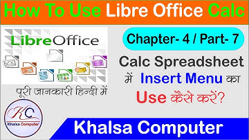 Chapter- 4 Part 7 How to Use Insert Menu In LibreOffice Calc in Hindi// Insert Menu in  Calc