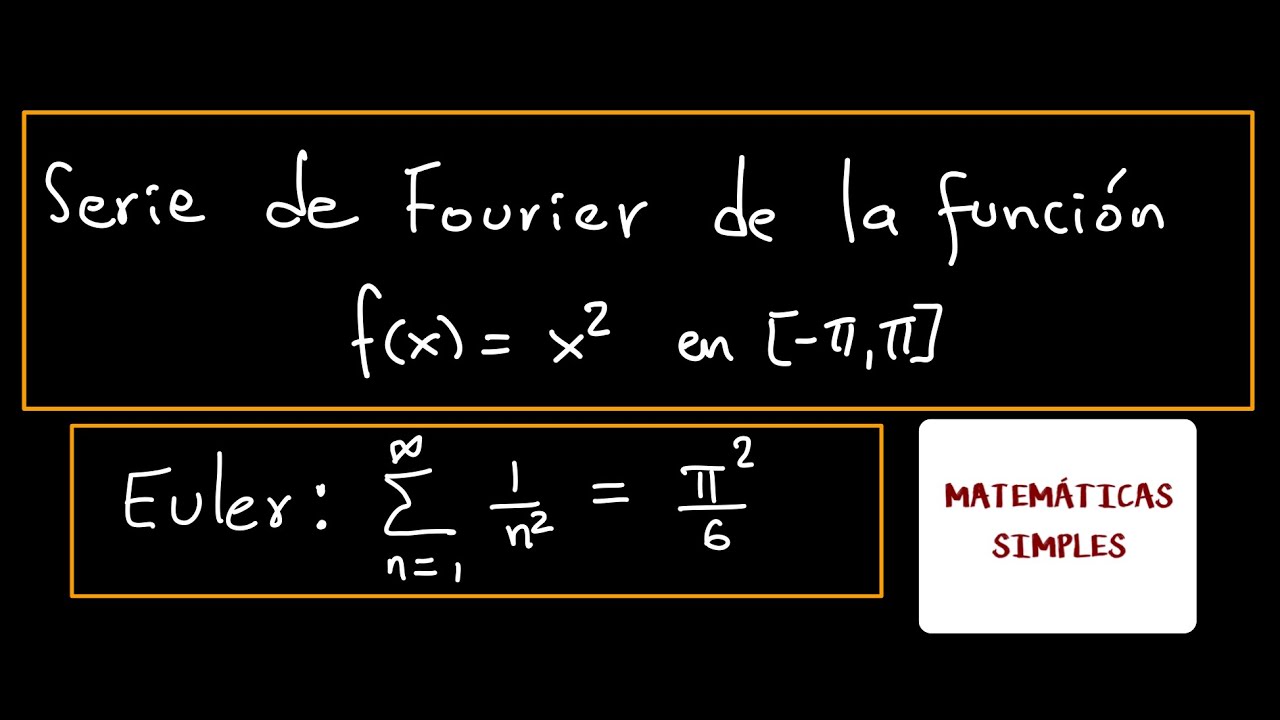 Series de Fourier (x^2) Una formula de Euler YouTube Series de Fourier (x^2) Una formula de Euler YouTube