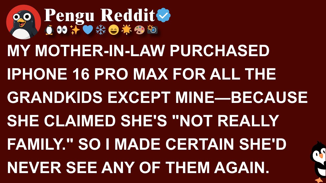 MY MOTHER IN LAW PURCHASED IPHONE 16 PRO MAX FOR ALL THE GRANDKIDS EXCEPT MINE—BECAUSE SHE CLAIMED S