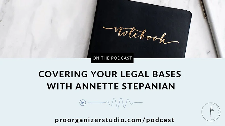 Episode 15: Covering Your Legal Bases With Annette...