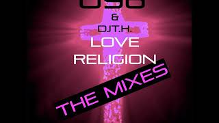 U96 &amp; DJ T.H. - Love Religion (Original Mix)