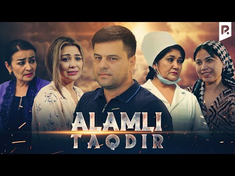 Alamli taqdir (o'zbek film) | Аламли такдир (узбекфильм)