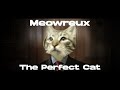 Meowreux  the perfect cat meowsynth