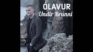ÓLAVUR - Undir Brúnni