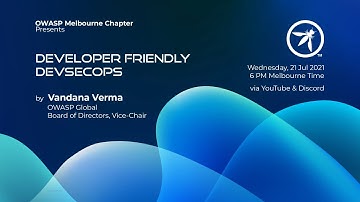 Melbourne Chapter (Virtual) Meetup - Developer friendly - DevSecOps by Vandana Verma