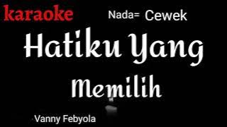 Karaoke Hatiku yang memilih nada Cewek