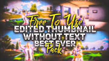 Bgmi thumbnail pack | pre-edited thumbnail pack | free to use thumbnail without text pack