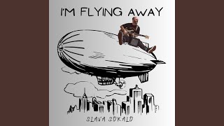 I'm Flying Away