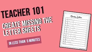 How to make a Missing the Letter Worksheet in 5 minutes